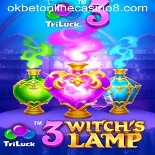 Discovering the Magic of 3WitchsLamp at Okbet Online Casino
