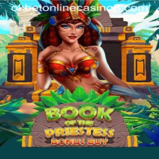 Unveiling BookOfThePriestess: A Magical Journey at Okbet Online Casino