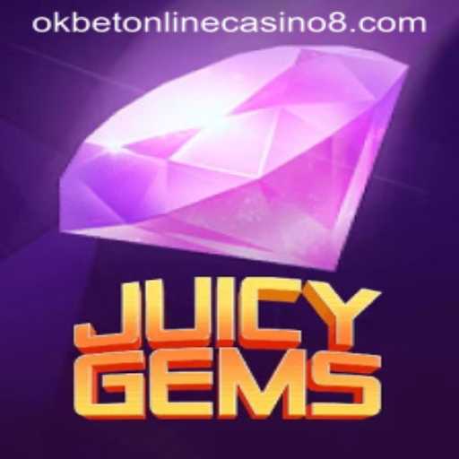 JuicyGems: Discover the Thrill at Okbet Online Casino