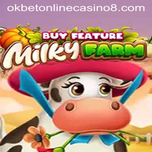 Discover the Whimsical World of MilkyFarmBuyFeature at OkBet Online Casino