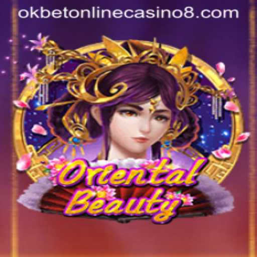Exploring the World of OrientalBeauty at Okbet Online Casino